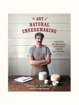 David Asher's The Art of Cheesemaking