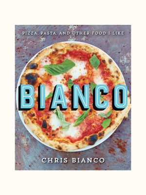 Chris Bianco's Pizza, Pasta, and Other Food I Like